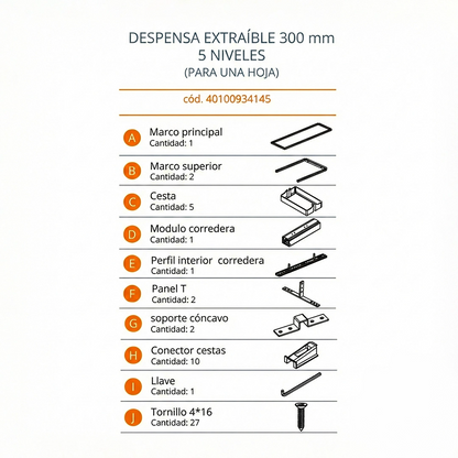 COMPONENTES DESPENSA EXTRAIBLE 300 MM 5 NIVELES - DUCASSE INDUSTRIAL-40100934145 -EXCELSIOR PERU